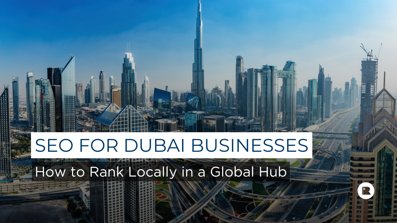 SEO strategy for Dubai businesses showing local search optimisation, improved rankings, and increased visibility in a global business hub.